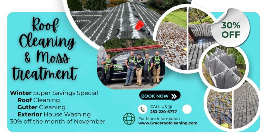 Grace Roof Cleaning Winter Super Savings Special: 30% off roof cleaning and moss treatment for the month of November. Call 253-220-6777.